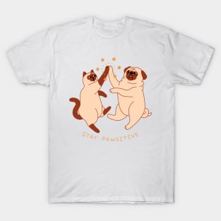 Stay Pawsitive T-Shirt